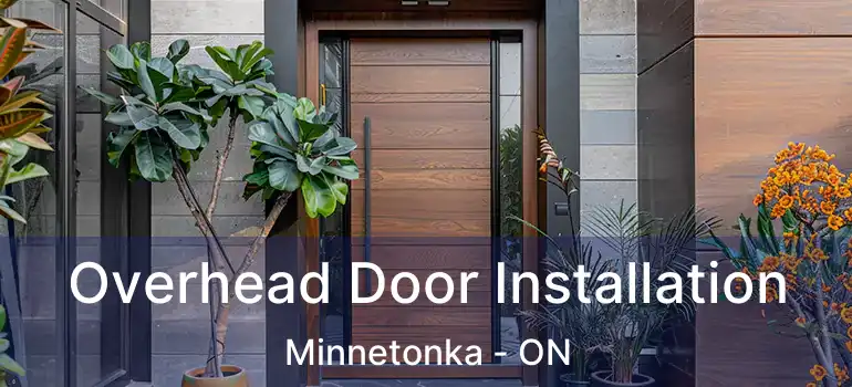  Overhead Door Installation Minnetonka - ON