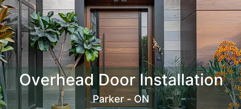  Overhead Door Installation Parker - ON