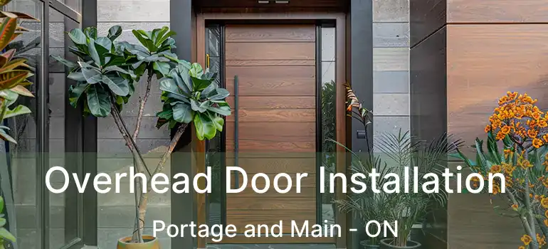  Overhead Door Installation Portage and Main - ON