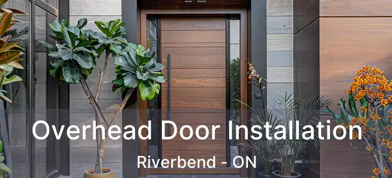  Overhead Door Installation Riverbend - ON
