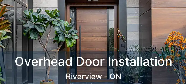  Overhead Door Installation Riverview - ON
