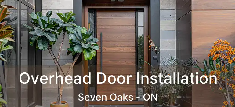  Overhead Door Installation Seven Oaks - ON