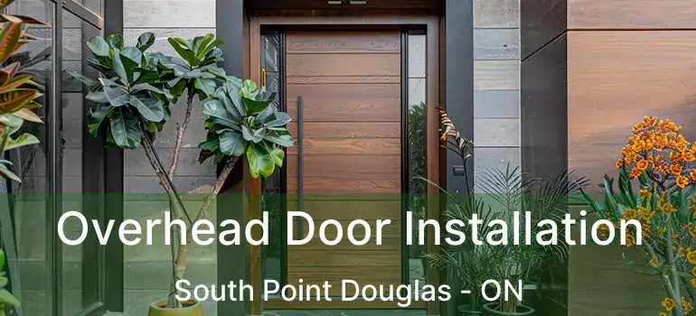  Overhead Door Installation South Point Douglas - ON