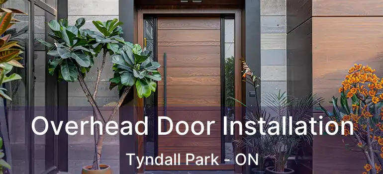  Overhead Door Installation Tyndall Park - ON