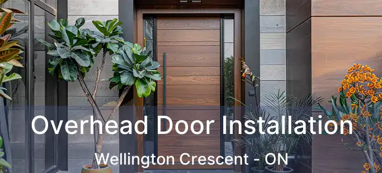  Overhead Door Installation Wellington Crescent - ON