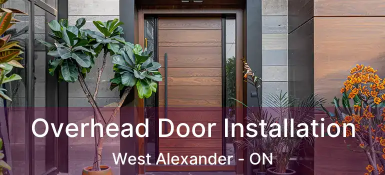  Overhead Door Installation West Alexander - ON