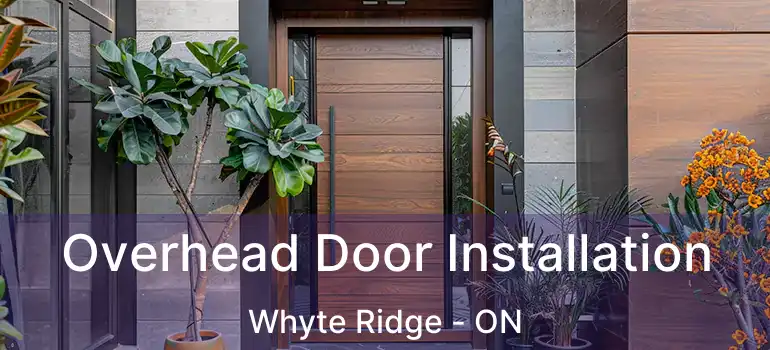  Overhead Door Installation Whyte Ridge - ON