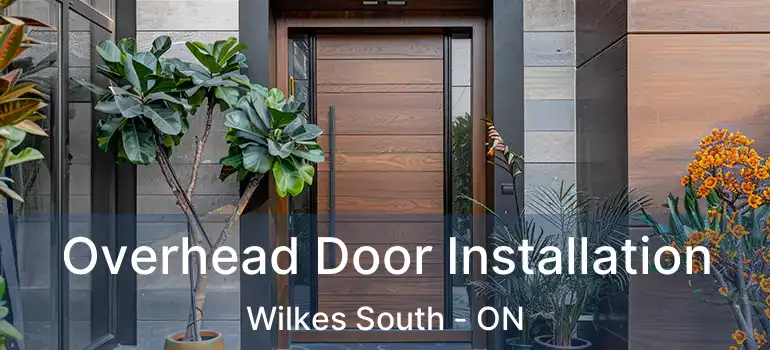  Overhead Door Installation Wilkes South - ON