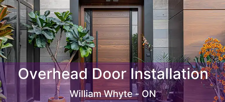  Overhead Door Installation William Whyte - ON
