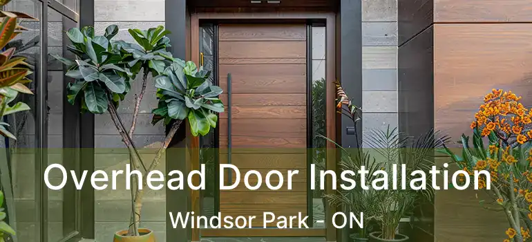  Overhead Door Installation Windsor Park - ON