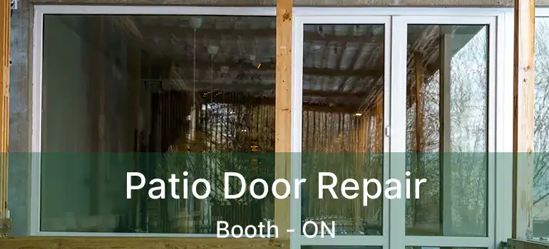  Patio Door Repair Booth - ON