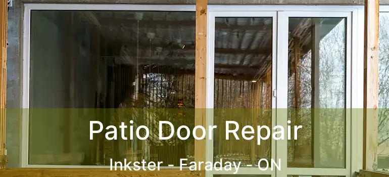  Patio Door Repair Inkster - Faraday - ON