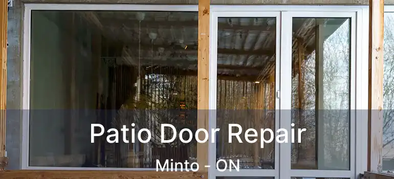  Patio Door Repair Minto - ON