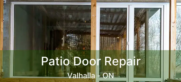  Patio Door Repair Valhalla - ON