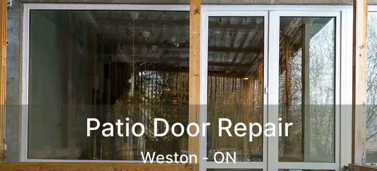  Patio Door Repair Weston - ON