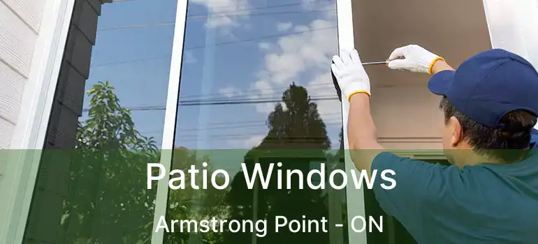  Patio Windows Armstrong Point - ON