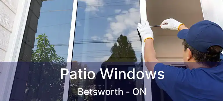  Patio Windows Betsworth - ON