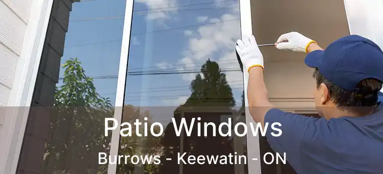  Patio Windows Burrows - Keewatin - ON