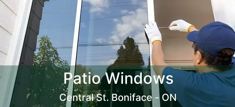  Patio Windows Central St. Boniface - ON