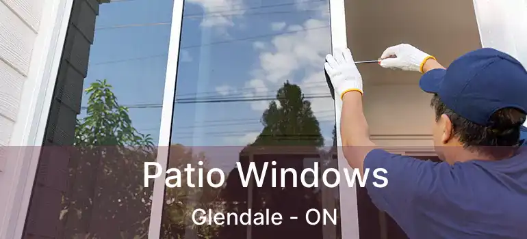  Patio Windows Glendale - ON