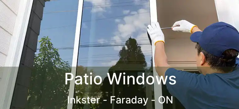  Patio Windows Inkster - Faraday - ON