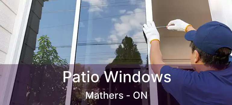 Patio Windows Mathers - ON
