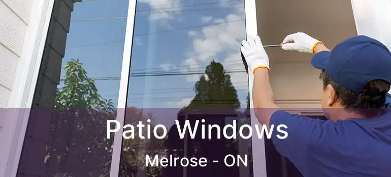  Patio Windows Melrose - ON
