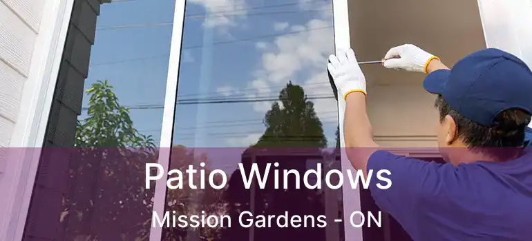  Patio Windows Mission Gardens - ON