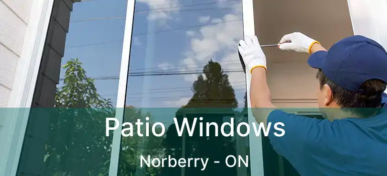  Patio Windows Norberry - ON