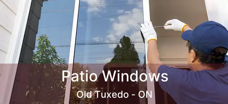  Patio Windows Old Tuxedo - ON