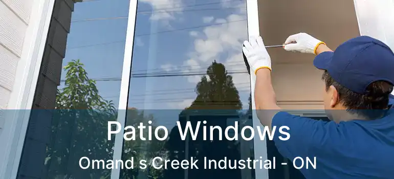  Patio Windows Omand s Creek Industrial - ON