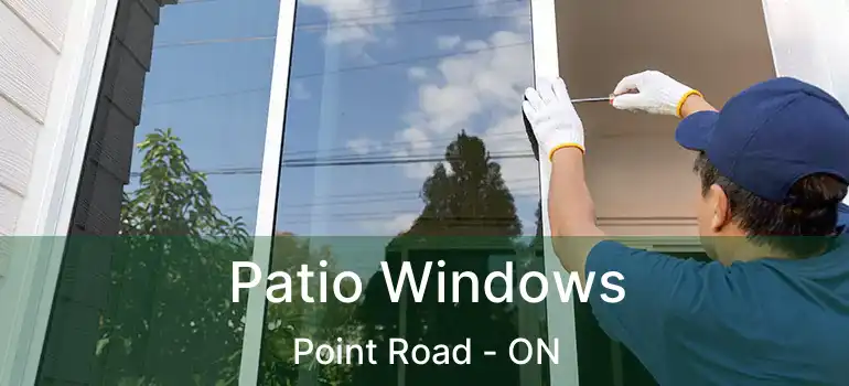  Patio Windows Point Road - ON