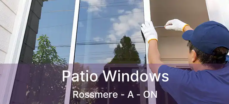  Patio Windows Rossmere - A - ON