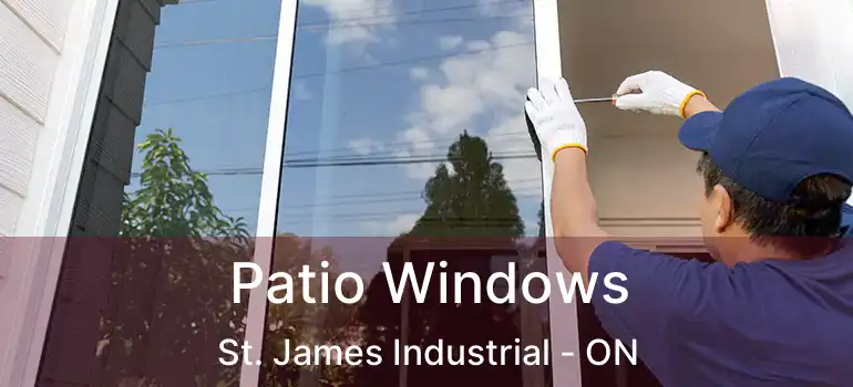  Patio Windows St. James Industrial - ON