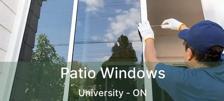  Patio Windows University - ON