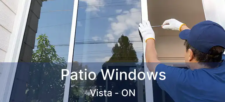  Patio Windows Vista - ON