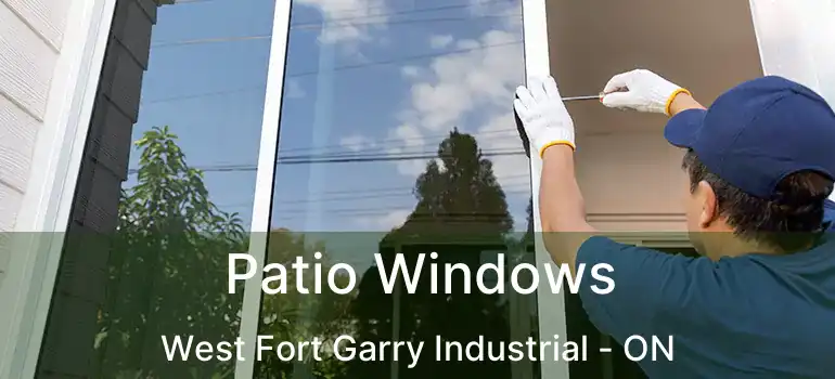  Patio Windows West Fort Garry Industrial - ON