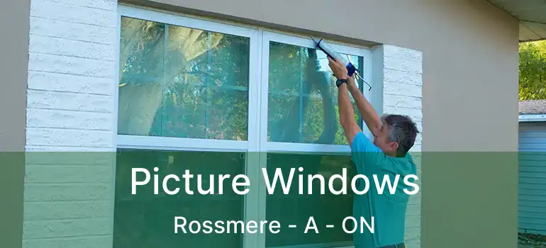  Picture Windows Rossmere - A - ON