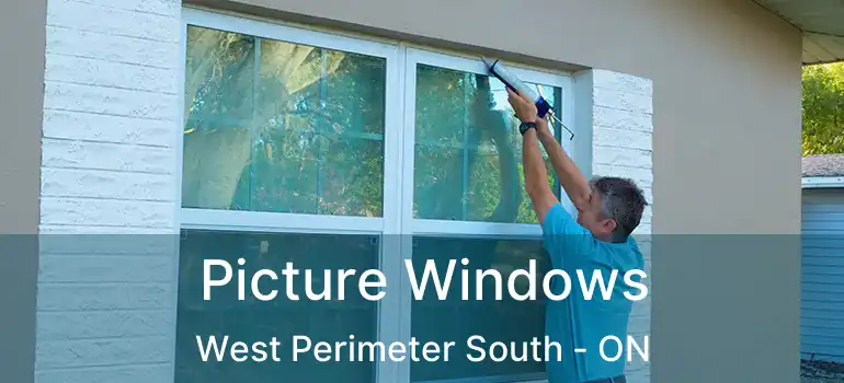  Picture Windows West Perimeter South - ON