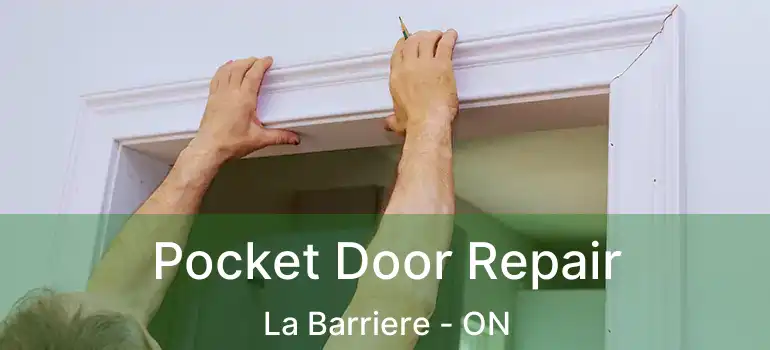  Pocket Door Repair La Barriere - ON