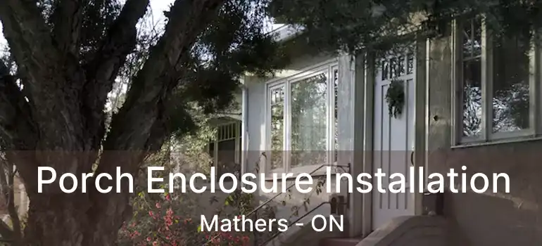  Porch Enclosure Installation Mathers - ON