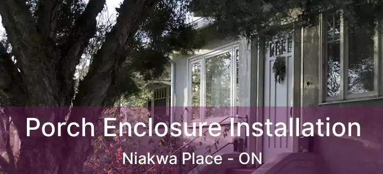  Porch Enclosure Installation Niakwa Place - ON