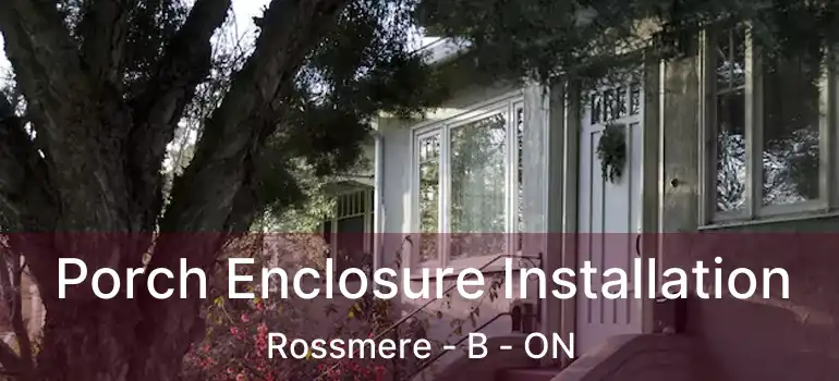  Porch Enclosure Installation Rossmere - B - ON