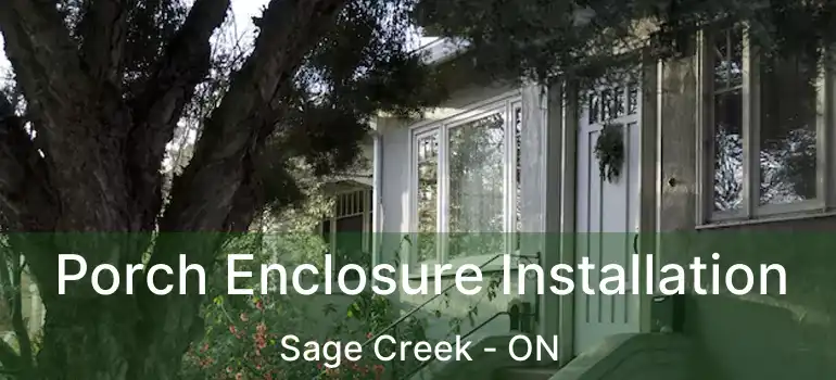  Porch Enclosure Installation Sage Creek - ON