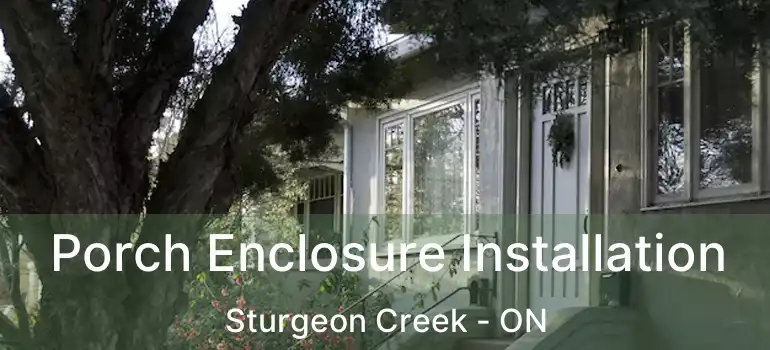  Porch Enclosure Installation Sturgeon Creek - ON