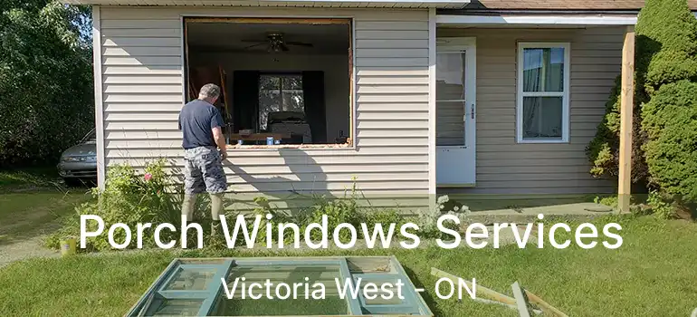  Porch Windows Services Victoria West - ON