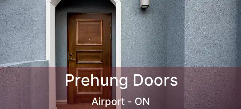  Prehung Doors Airport - ON