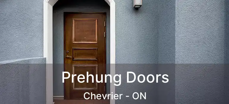  Prehung Doors Chevrier - ON