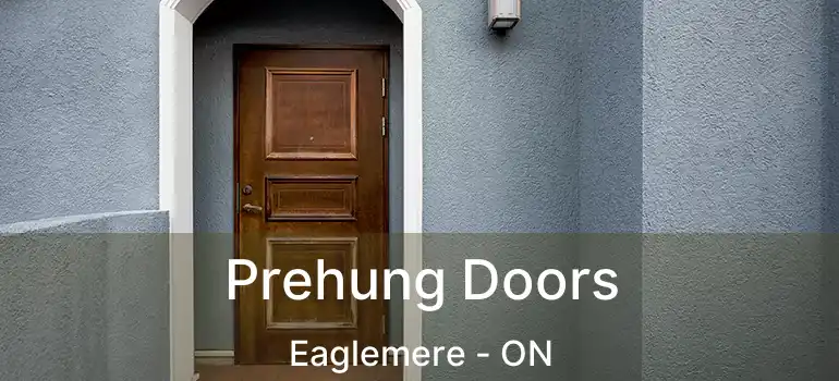  Prehung Doors Eaglemere - ON