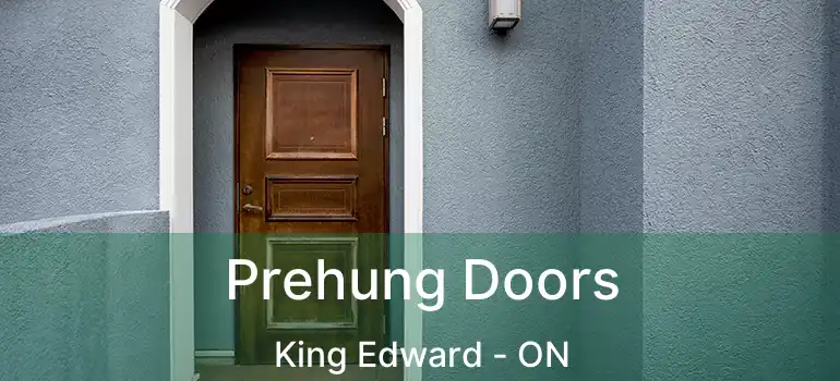  Prehung Doors King Edward - ON